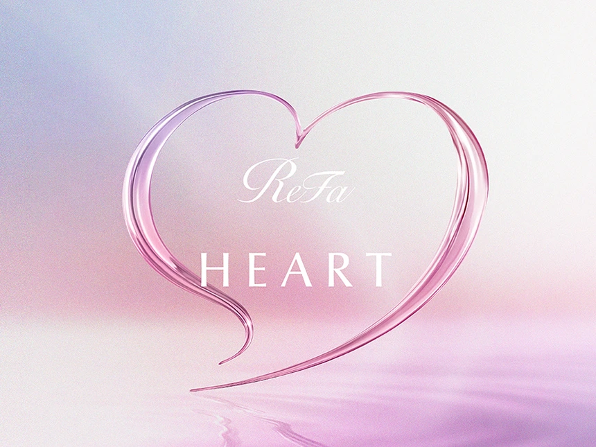 ReFaから新たなブランドライン「ReFa HEART」が登場！ ReFa GINZAグランドオープンに合わせ、24アイテムを順次発売