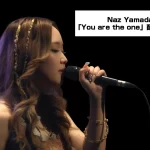 Naz Yamada新曲「You are the one」