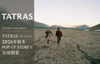 TATRAS（タトラス）2026年秋冬コレクション POP UP STORE